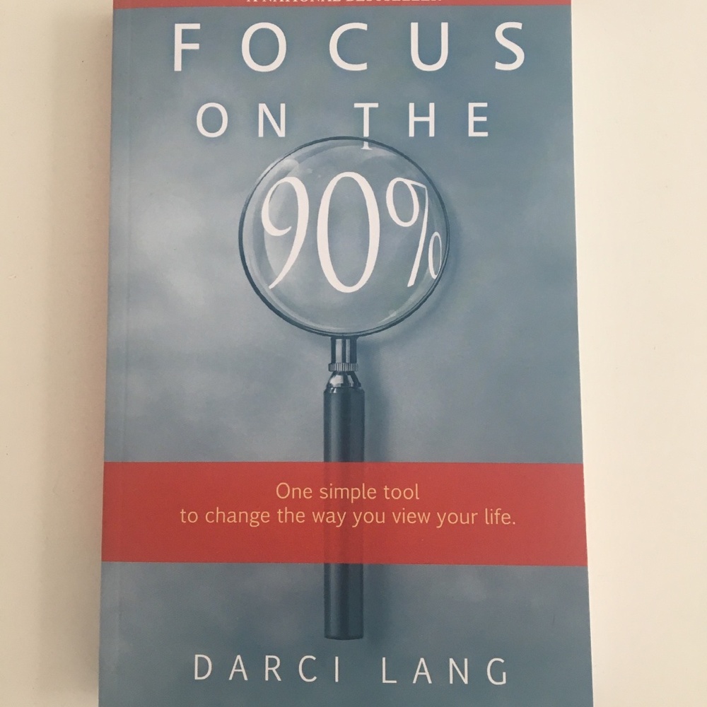 FOCUS ON THE 90% by Darci Lang
